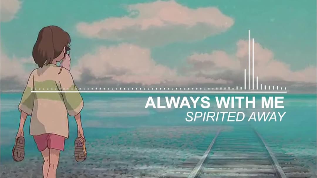 Always with me - Spirited Away OST